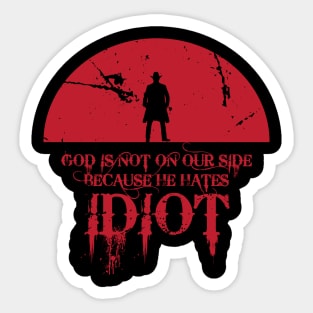 it hates idiot Sticker